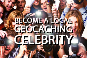 Featured Become A Local Geocaching Celebrity