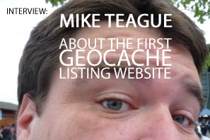 Featured Mike Teague About The First Geocaching Listing Website